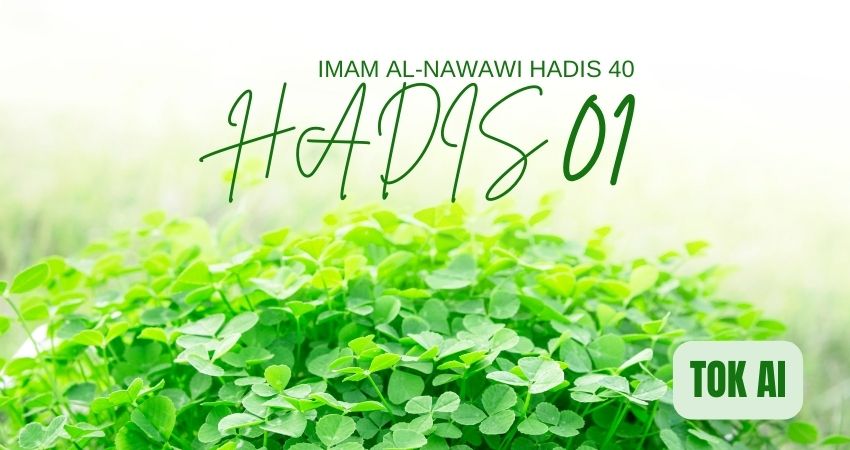 Hadis 40:01 – Kepentingan Niat