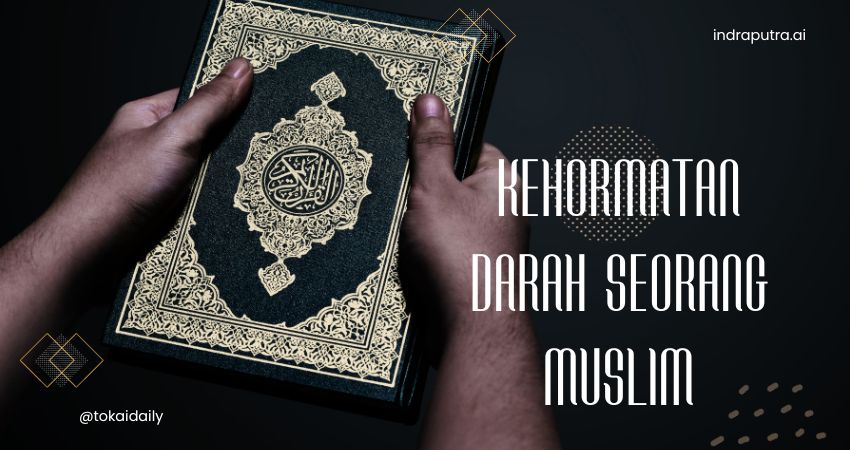 Kehormatan Darah Seorang Muslim